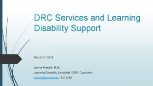 DRC Services and Learning Disability Support March 3