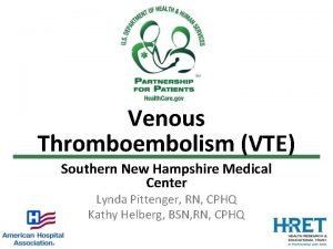 Venous Thromboembolism VTE Southern New Hampshire Medical Center