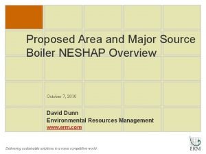 Proposed Area and Major Source Boiler NESHAP Overview