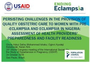 PERSISTING CHALLENGES IN THE PROVISION OF QUALITY OBSTETRIC