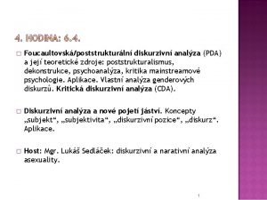 Foucaultovskpoststrukturln diskurzivn analza PDA a jej teoretick zdroje