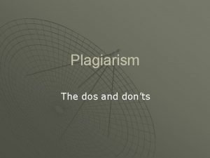 Plagiarism do's and don'ts