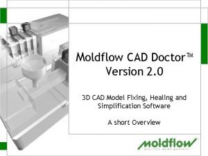 Moldflow CAD Doctor Version 2 0 3 D