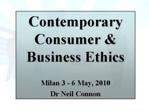 Contemporary Consumer Business Ethics Milan 3 6 May