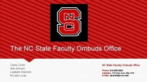 The NC State Faculty Ombuds Office Casey Cooke