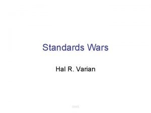 Standards Wars Hal R Varian SIMS Examples Historic