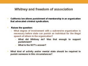 Whitney and freedom of association California law allows
