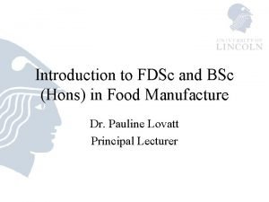 Introduction to FDSc and BSc Hons in Food