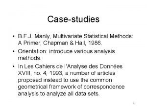 Casestudies B F J Manly Multivariate Statistical Methods