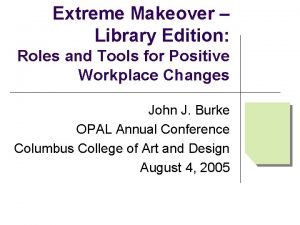 Extreme Makeover Library Edition Roles and Tools for