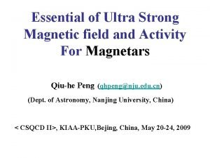 Essential of Ultra Strong Magnetic field and Activity