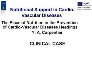 Nutritional Support in Cardio Vascular Diseases The Place