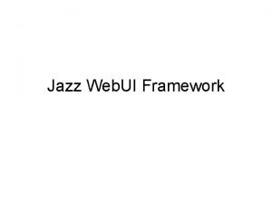 Jazz framework