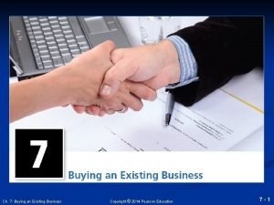 Ch 7 Buying an Existing Business Copyright 2014