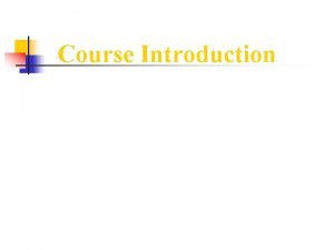 Course Introduction CVEN 342 MATERIALS OF CONSTRUCTION Dan