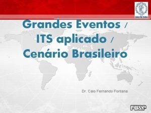 Grandes Eventos ITS aplicado Cenrio Brasileiro Dr Caio