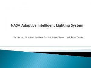 NASA Adaptive Intelligent Lighting System By Nathan Alcantara