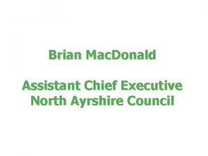 Brian Mac Donald Assistant Chief Executive North Ayrshire