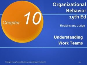 Chapter 10 Organizational Behavior 15 th Ed Robbins