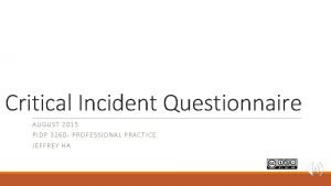 Critical incident questionnaire