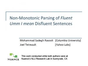 NonMonotonic Parsing of Fluent Umm I mean Disfluent