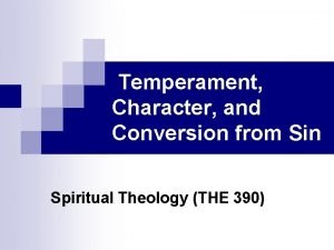Temperament Character and Conversion from Sin Spiritual Theology