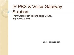 IPPBX VoiceGateway Solution From Green Path Technologies Co