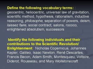 Define the following vocabulary terms geocentric heliocentric universal