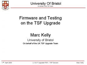 University Of Bristol On behalf of the TSF