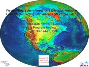 WesternHemisphere Research Education Networks Links Interconnecting Latin America