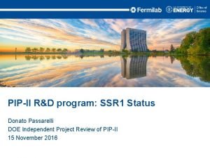 PIPII RD program SSR 1 Status Donato Passarelli