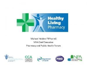 Michael Holden FRPharm S NPA Chief Executive Pharmacy