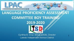 LANGUAGE PROFICIENCY ASSESSMENT COMMITTEE BOY TRAINING 2019 2020