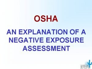 What is a negative exposure assessment