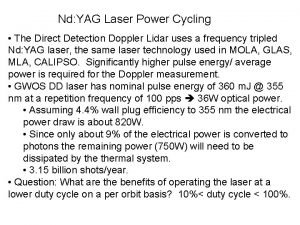Nd YAG Laser Power Cycling The Direct Detection