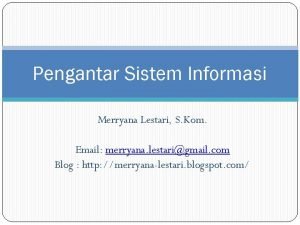 Pengantar Sistem Informasi Merryana Lestari S Kom Email