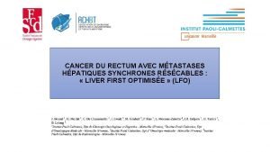 CANCER DU RECTUM AVEC MTASTASES HPATIQUES SYNCHRONES RSCABLES