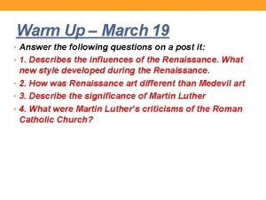 Warm Up March 19 Answer the following questions