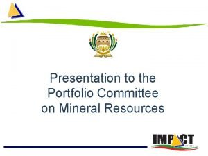 Portfolio committee on mineral resources and energy Portfolio committee on mineral resources and energy