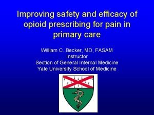 Improving safety and efficacy of opioid prescribing for