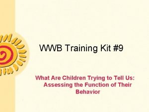 WWB Training Kit 9 What Are Children Trying