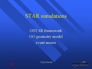 STAR simulations GSTAR framework OO geometry model event