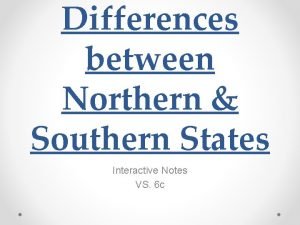 Southern states vs northern states