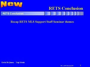 RETS Conclusion Recap RETS MLS Support Staff Seminar