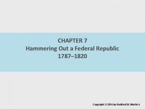 Apush chapter 7 hammering out a federal republic