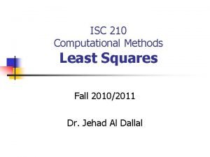 ISC 210 Computational Methods Least Squares Fall 20102011