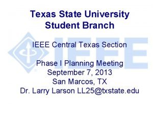 Texas State University Student Branch IEEE Central Texas