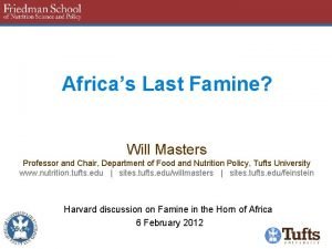 Africas Last Famine Will Masters Professor and Chair