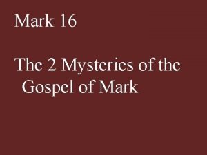 Mark 16 2