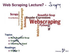 Web Scraping Lecture 7 Topics n More Beautiful